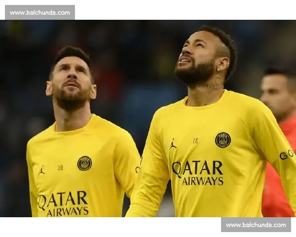 梅西内马尔重聚巴黎巴黎圣日耳曼酝酿超级巨星回归大戏！